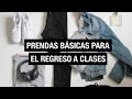 Prendas básicas para el regreso a clases