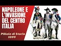1099 napoleone e linvasione del centro italia pillole di storia