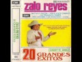 ZALO REYES - 20 GRANDES EXITOS DISCO COMPLETO
