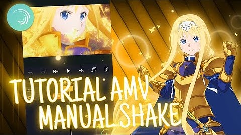 TUTORIAL AMV MANUAL SHAKE || ALIGHT MOTION