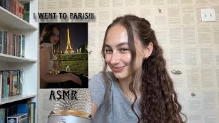 asmr i went to paris!!! storytime 🇫🇷