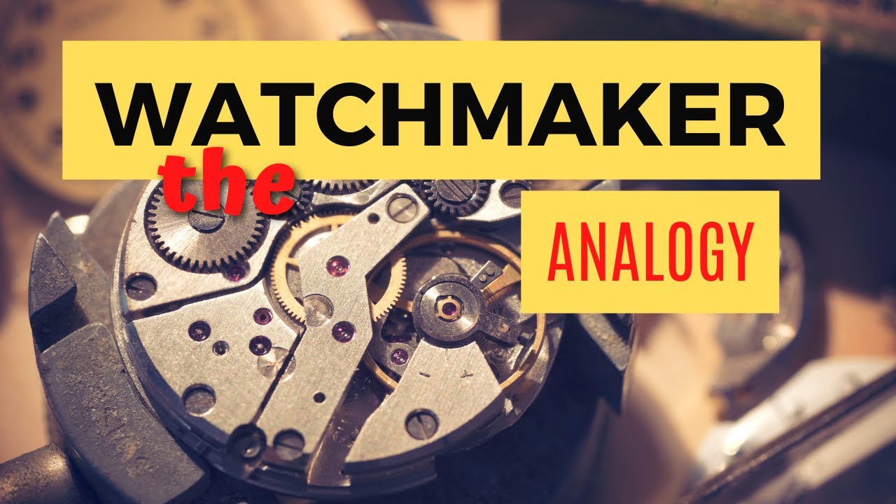 The Watchmaker Analogy: A Closer Look