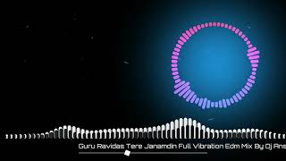 Tere Janam Din Pe Nachu Ola Sola | Guru Ravidas | Full EDM Dj Remix Song Dj Anshul Jmd Dj Lux Bsr