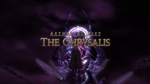 Final Fantasy XIV: The Chrysalis