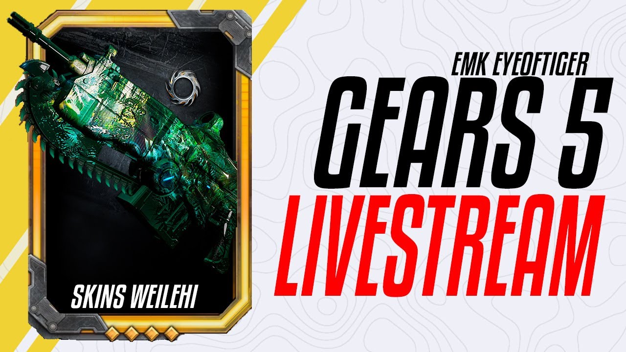 LIVE STREAM | GEARS 5 | SKINS WEILEHI