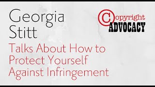 Georgia Stitt Talks About How to Protect Yourself Against Infringement