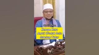 Kenapa Kena Ambil Wuduk Dulu Sebelum Tidur ~ Ustaz Badlishah Alauddin