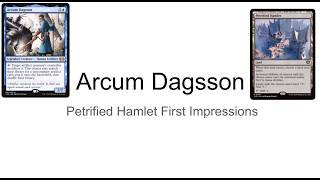 Arcum Dagsson cEDH: Petrified Hamlet First Impressions