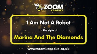 Marina And The Diamonds - I Am Not A Robot - Karaoke Version from Zoom Karaoke