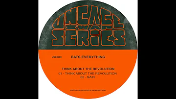 Eats Everything - Think About The Revolution (Original Mix)