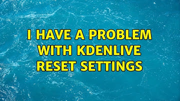 Ubuntu: I have a problem with Kdenlive reset settings
