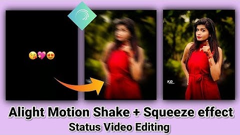 Alight motion shake + squeeze effect status editing🔥 | Shake and squeeze effect