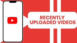 How To Search For Recently Uploaded Videos On YouTube