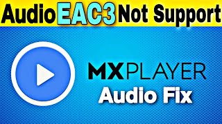 Mx Player EAC3 Audio Format Not Supported | Fix EAC3 Audio Problem Solve 100 % ✔ screenshot 5