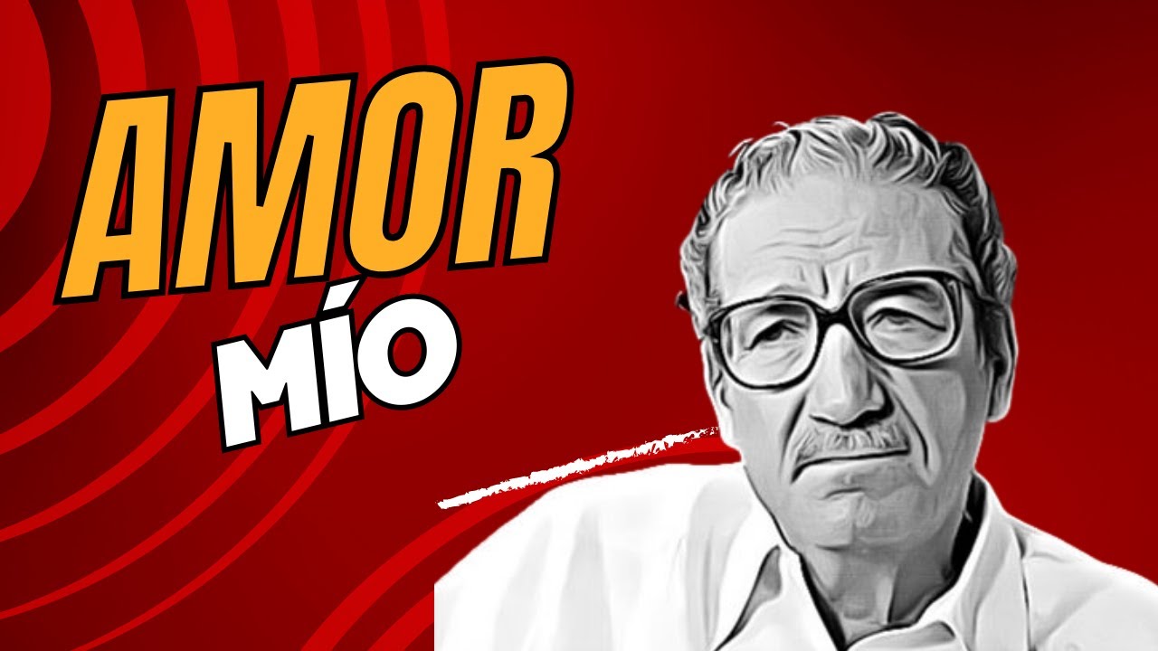 AMOR MIO, MI AMOR | Jaime Sabines | Amor y Poemas para Disfrutar - YouTube