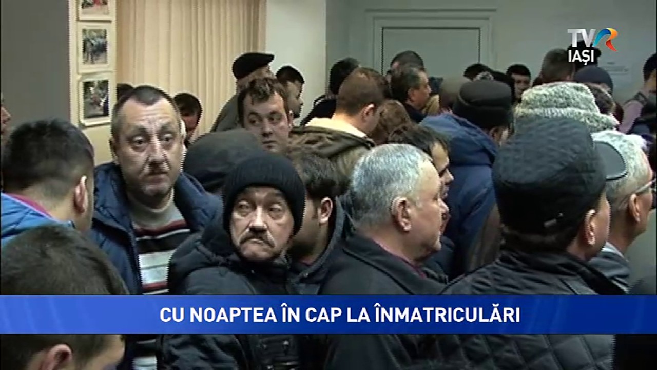 CU NOAPTEA ÎN CAP LA ÎNMATRICULARI tvri live