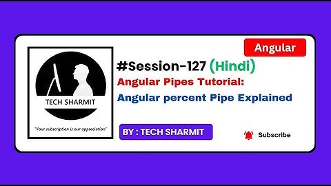 Angular percent Pipe | Pipes in Angular | Angular tutorial in Hindi (Session‑127)