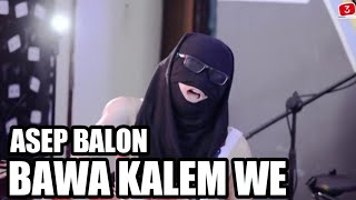 Bawa Kalem Weh - Asep Balon | 3pemuda Berbahaya Cover