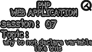 7 how did not declare variable in php tamil | session 7 | Quick  Through