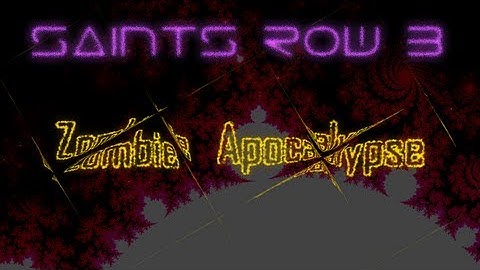 Saints Row 3  -   Zombie Apocalypse and more [720p]