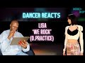 EX-BALLET DANCER REACTS to LISA - 'We Rock!  LISA's Theme Song| Youth With You S3 (Dance Practice)