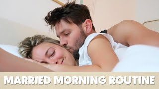 MARRIED MORNING ROUTINE (pre-quarantine)