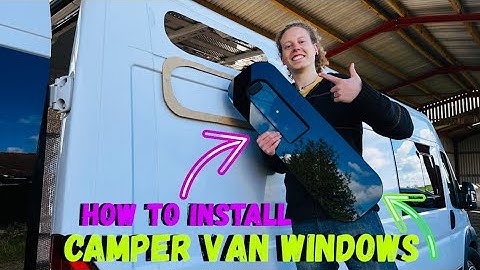 How to install camper van windows on a Fiat ducato / citroen relay / peugeot boxer