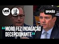 Moro x Zanin: Indagação do senador ao indicado de Lula foi decepcionante e ridícula, diz Maierovitch