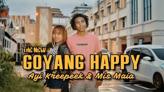 Goyang Happy / New Version ( Official Music Video )  - Miss Maia x Ayi KreePeek