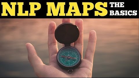 NLP Basics | Neuro-lingustic Programming | The Map Is Not The Territory
