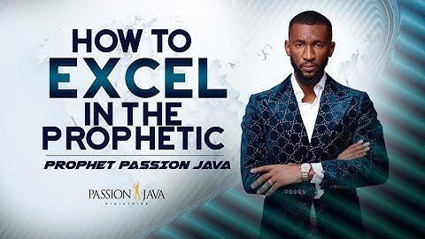 How To Excel In The Prophetic! || Prophet Passion Java