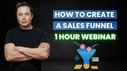 What is a Marketing Sales Funnel? And How To Build One that Actually Makes Money - 1 Hour Webinar