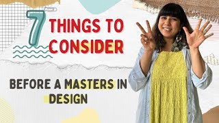 7 Things to Consider| Before A Masters In Design