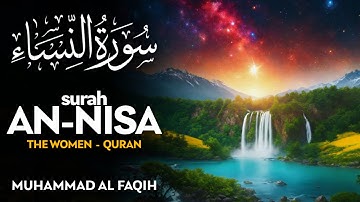Surah An Nisa (سورة النساء) - محمد الفقيه | Muhammad Al Faqih (4K)