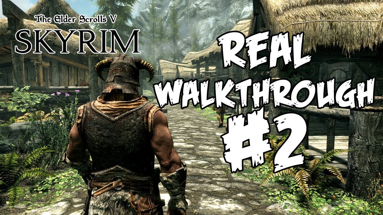 The Elder Scrolls V: Skyrim Real Walkthrough Part 2 - YouTube