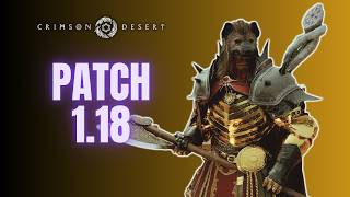 Crimson Desert Patch 1.18 - More Fixes and Quality of Life Features