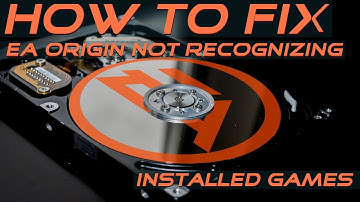 How to Fix EA Origin Not Recognizing Installed Games