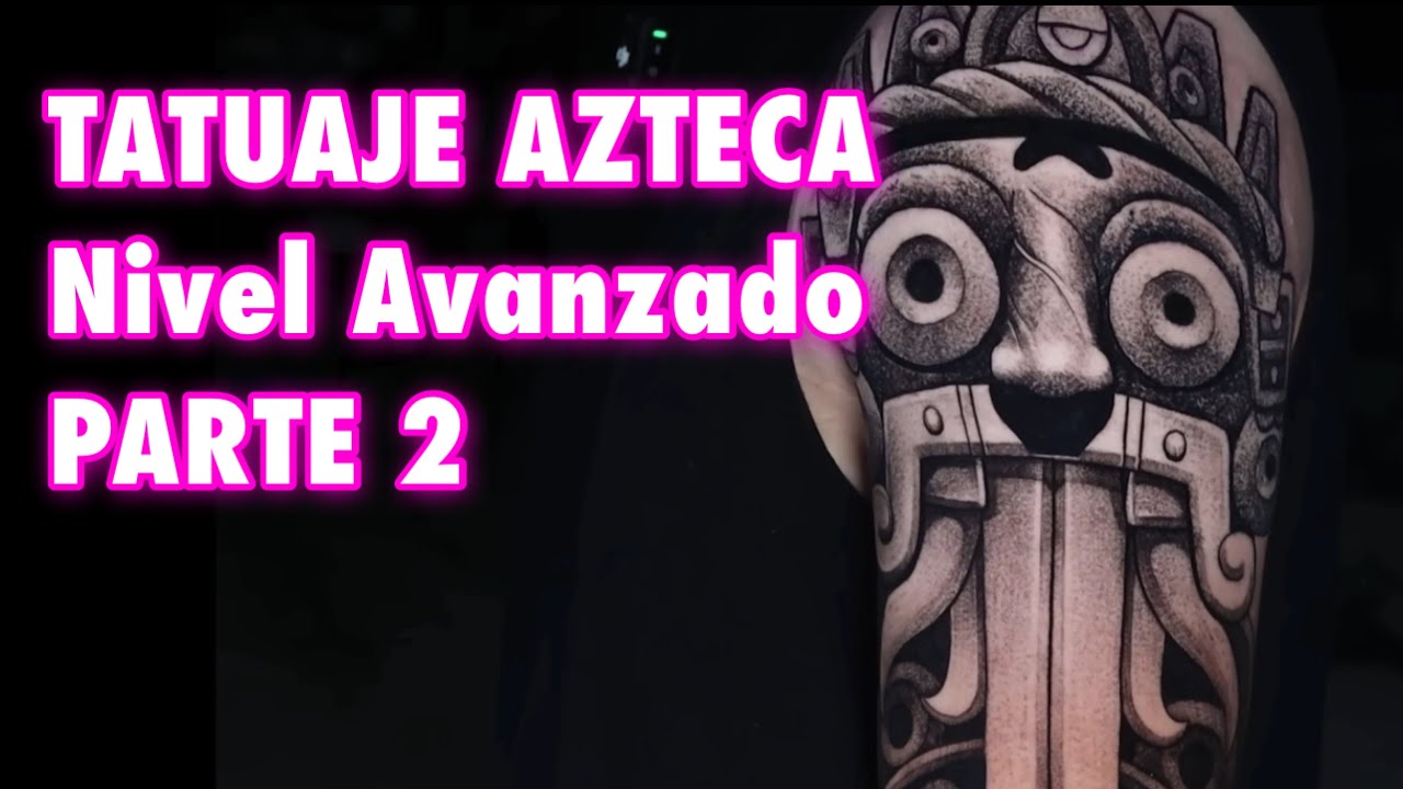 Thumbnail for AZTEC TATTOO (PARTE 2) estudió cultural