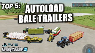 TOP 5: Best Autoload Bale Trailers - Farming Simulator 22 - ALL PLATFORMS