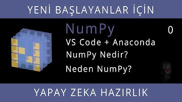 Yeni Başlayanlar İçin NumPy - Ders 0 - NumPy nedir?, Neden NumPy?