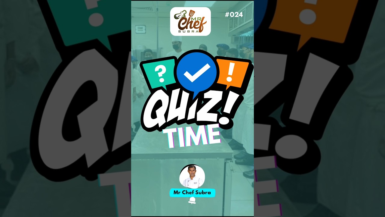 Join Mr. Chef Subra for Culinary Quiz Part 24!  🍽️👨‍🍳 