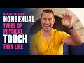 Men Share Nonsexual Types of Physical Touch They Like | Relationship Advice for Women by Mat Boggs