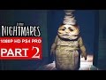 LITTLE NIGHTMARES Gameplay Walkthrough Part 2 [1080p HD PS4 PRO] - No Commentary