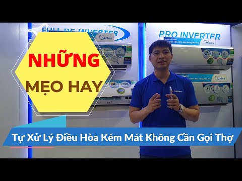 Mẹo Hay Tự Xử Lý Điều Hòa,Máy Lạnh Kém Mát Không Cần Gọi Thợ