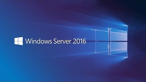 How to install and configure Windows Server 2016 - Post Configuration