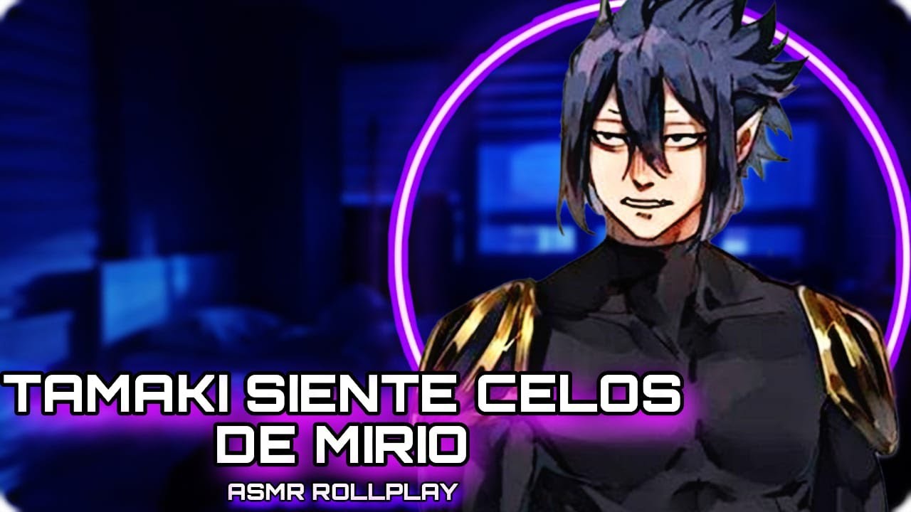 Tamaki Siente Celos De Mirio / ASMR ROLLPLAY