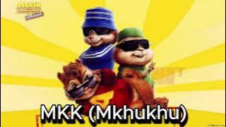 KMAT  MKK [Mkhukhu](CHIPMUNKS VERSION )feat CowBoii Djy Gubziin  Ranger