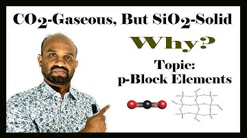 Lesson 2: CO₂ - Gas, But SiO₂ - Solid | Topic: p-Block Elements | Periodic Properties of Elements