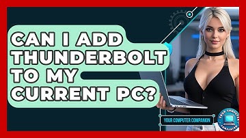 Can I Add Thunderbolt To My Current PC? - Your Computer Companion