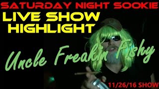 LS Highlight: UNCLE FREAKIN FISHY [11/26/2016 Show]